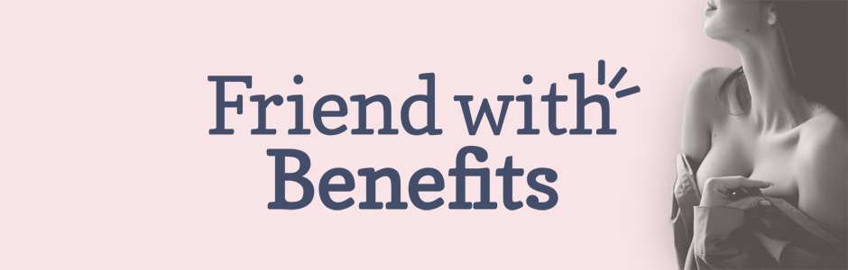 Friend with Benefits